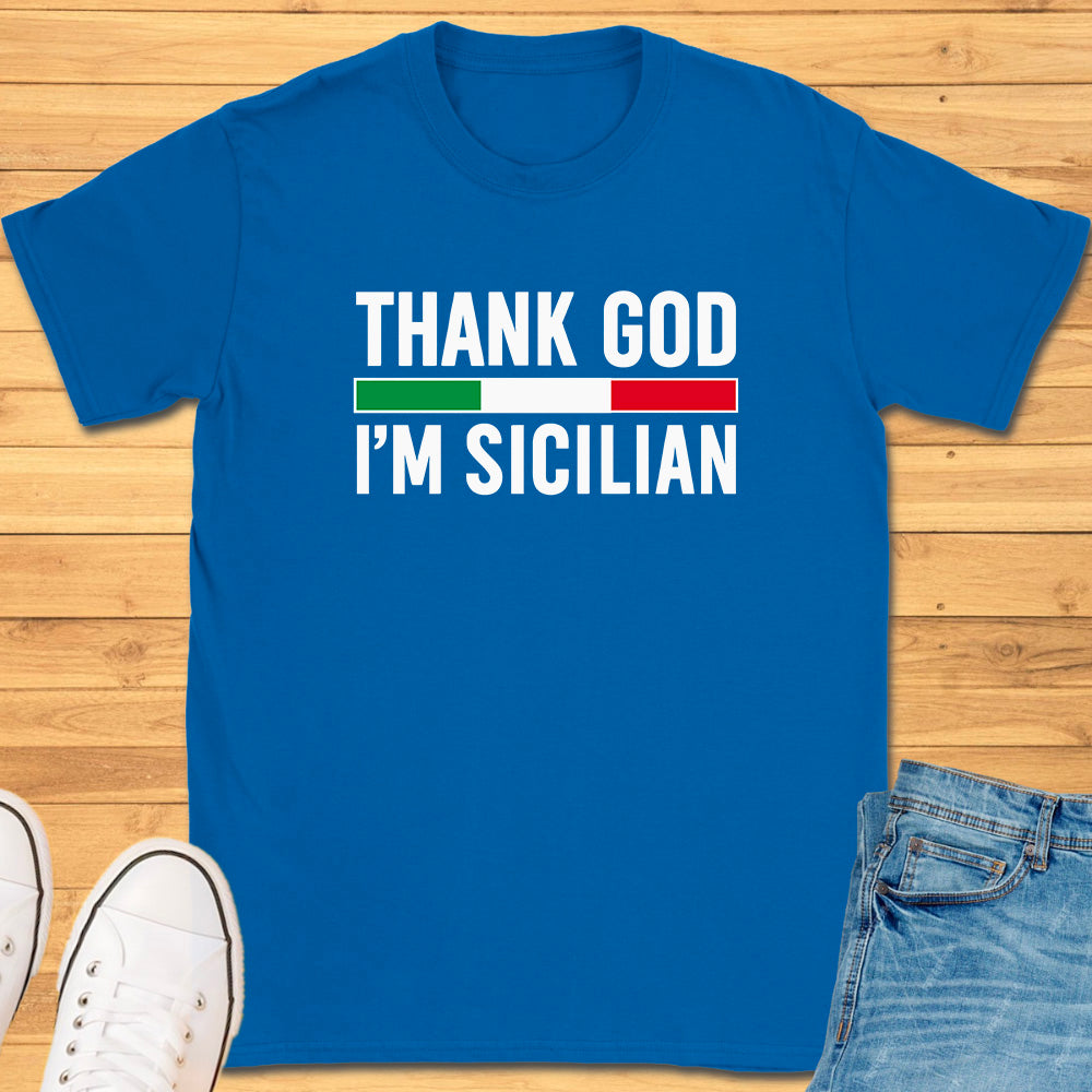 Thank God I'm Sicilian T-Shirt