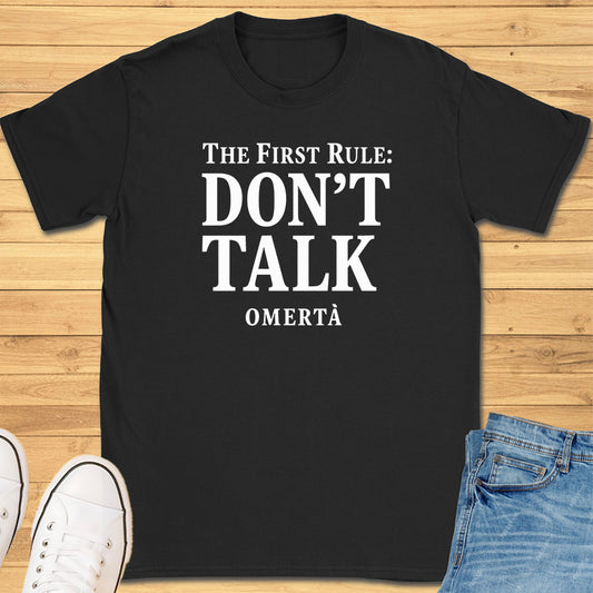 The First Rule: Don’t Talk Omertà T-Shirt