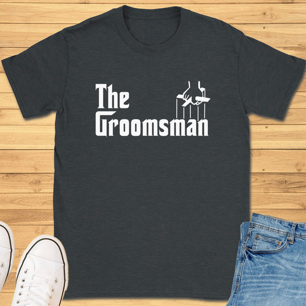 The Groomsman T-Shirt