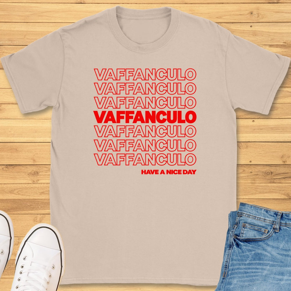 Vaffanculo Have a Nice Day T-Shirt