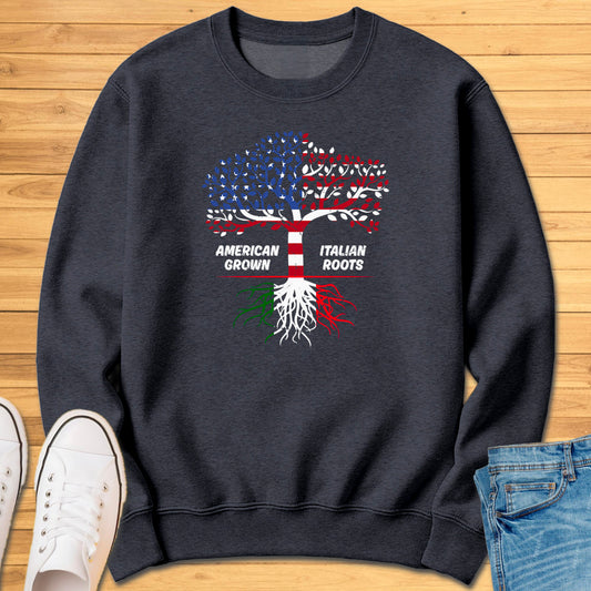American Grown Italian Roots Sweatshirt