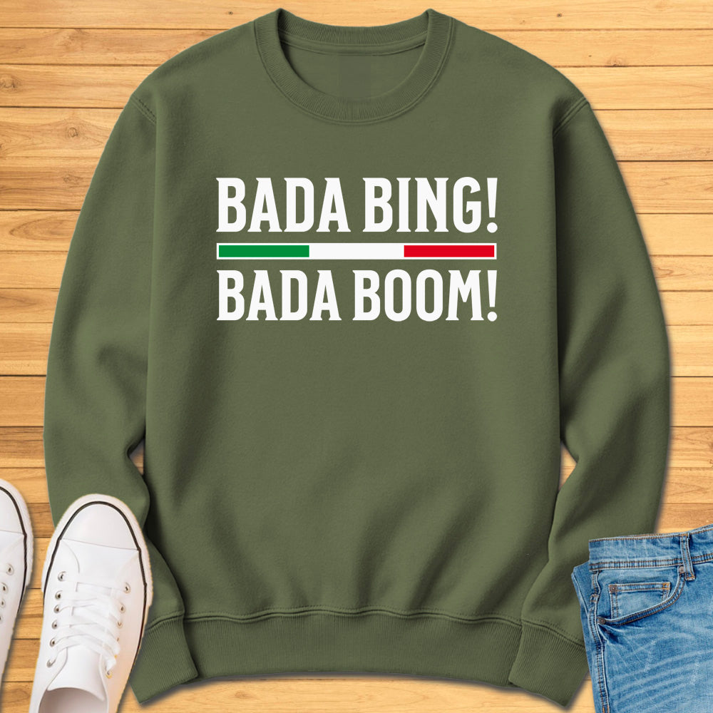 Bada Bing Bada Boom Sweatshirt