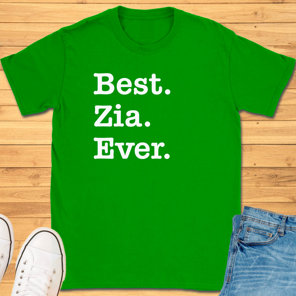 Best Zia Ever T-Shirt