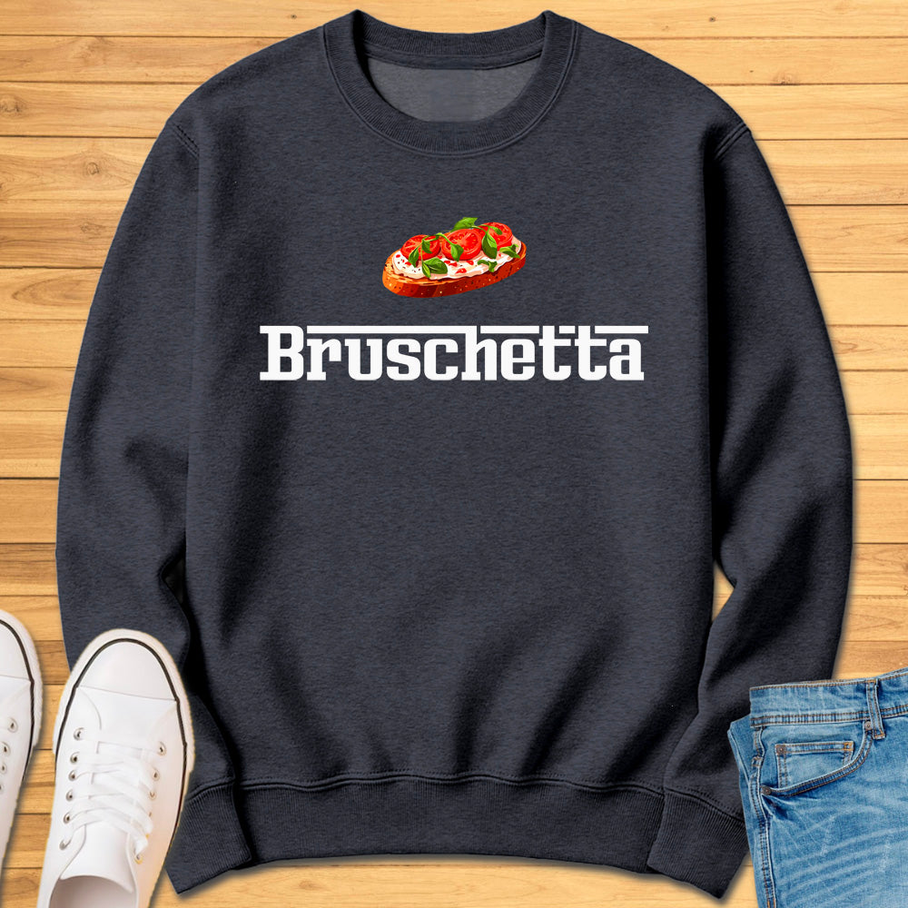 Bruschetta Sweatshirt