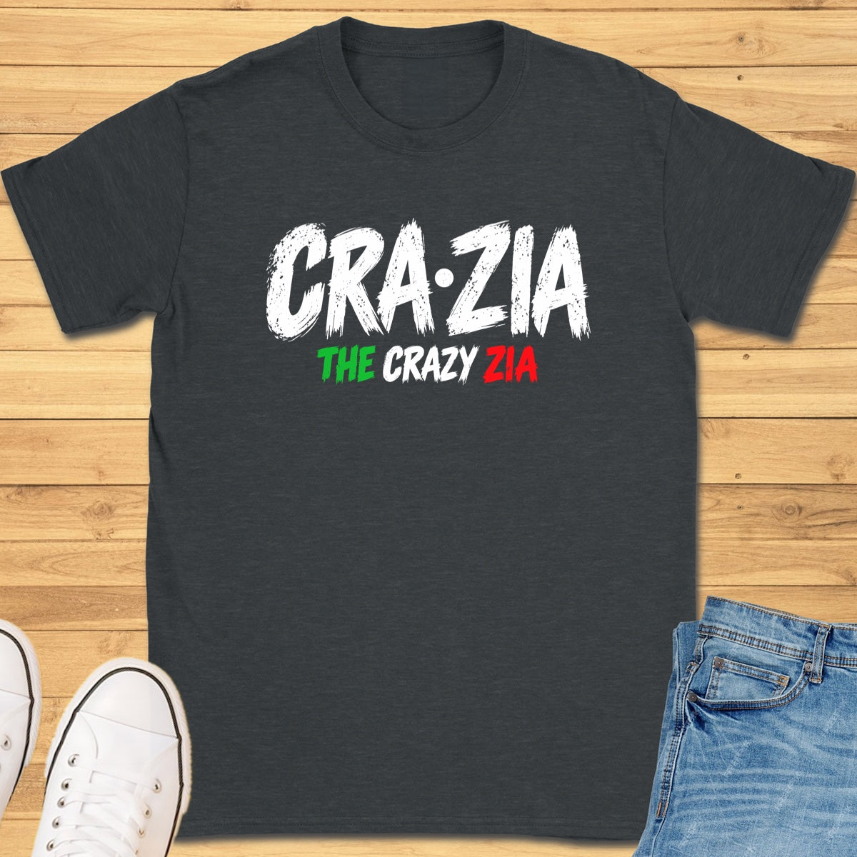 Crazia The Crazy Zia T-Shirt