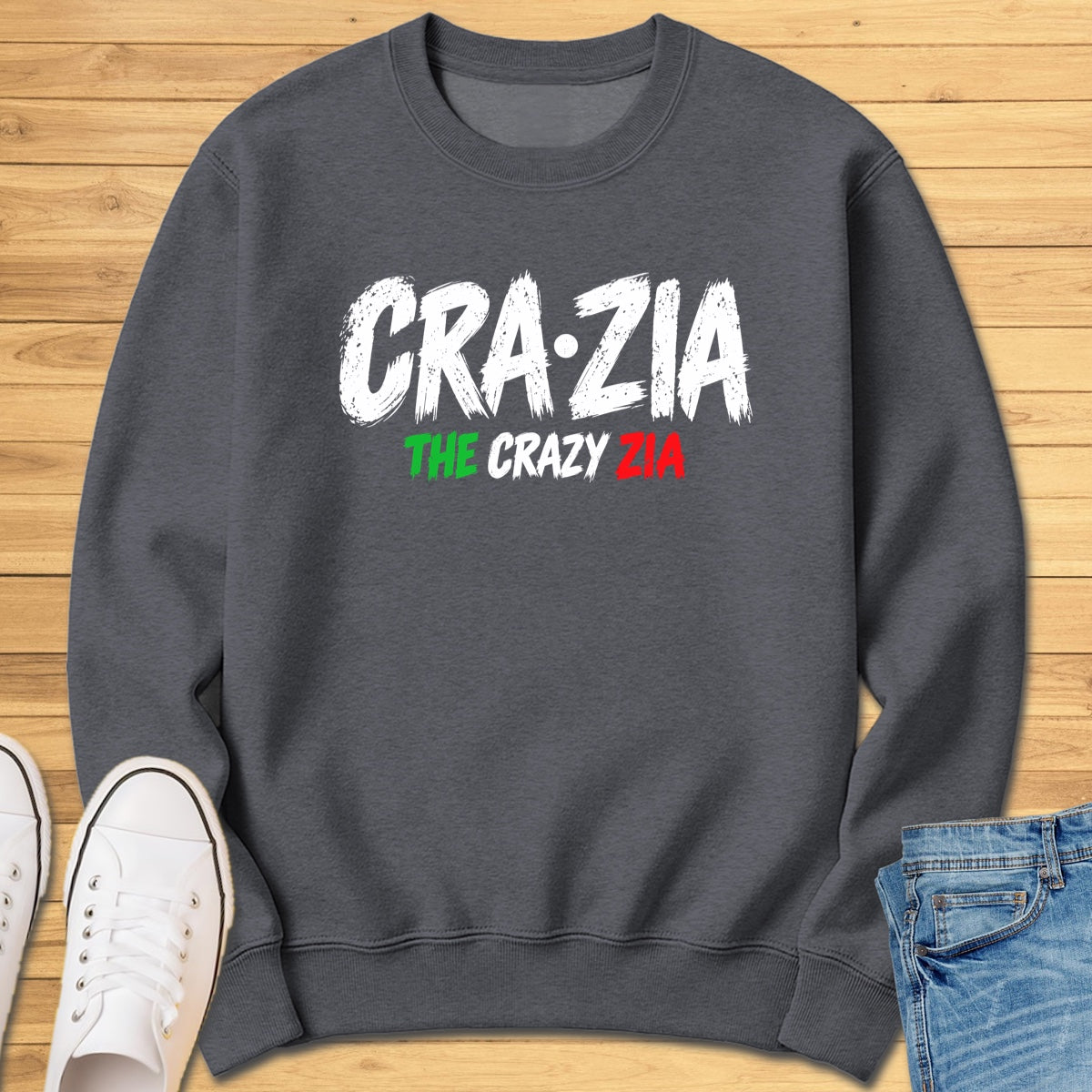 Crazia The Crazy Zia Sweatshirt
