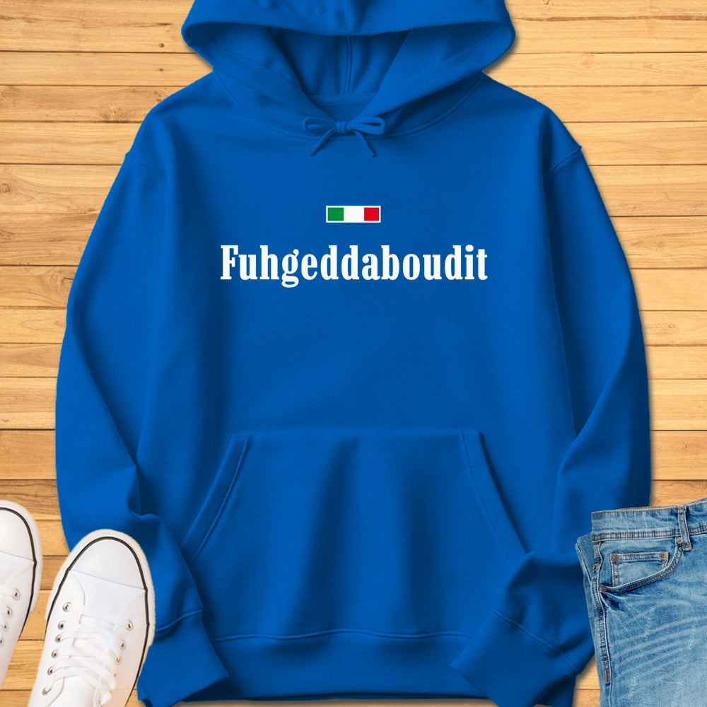Fuhgeddaboudit Hoodie