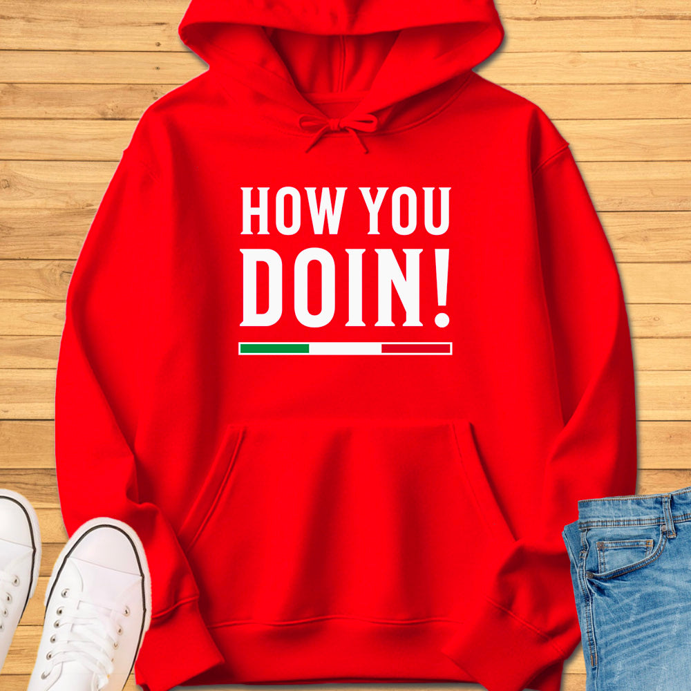 How You Doin! Hoodie