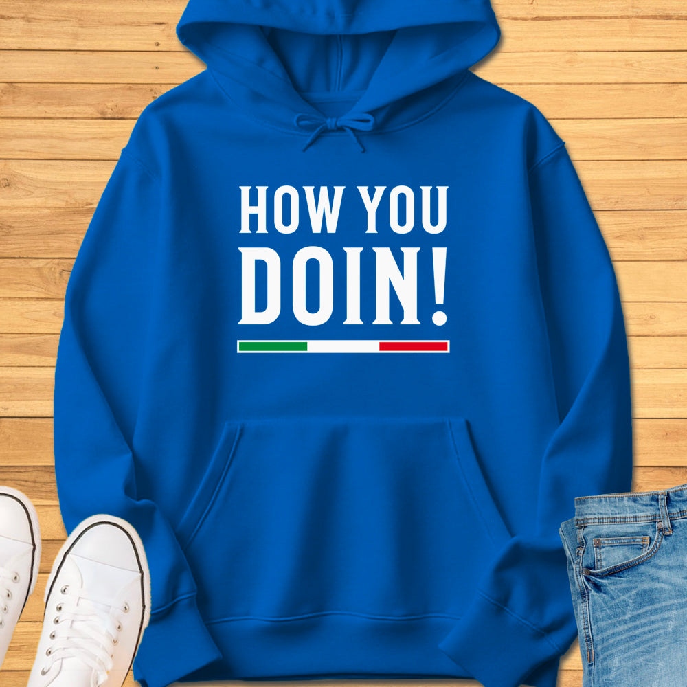 How You Doin! Hoodie