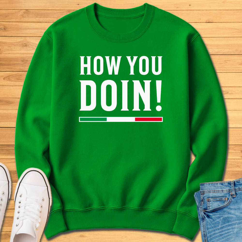 How You Doin! Sweatshirt