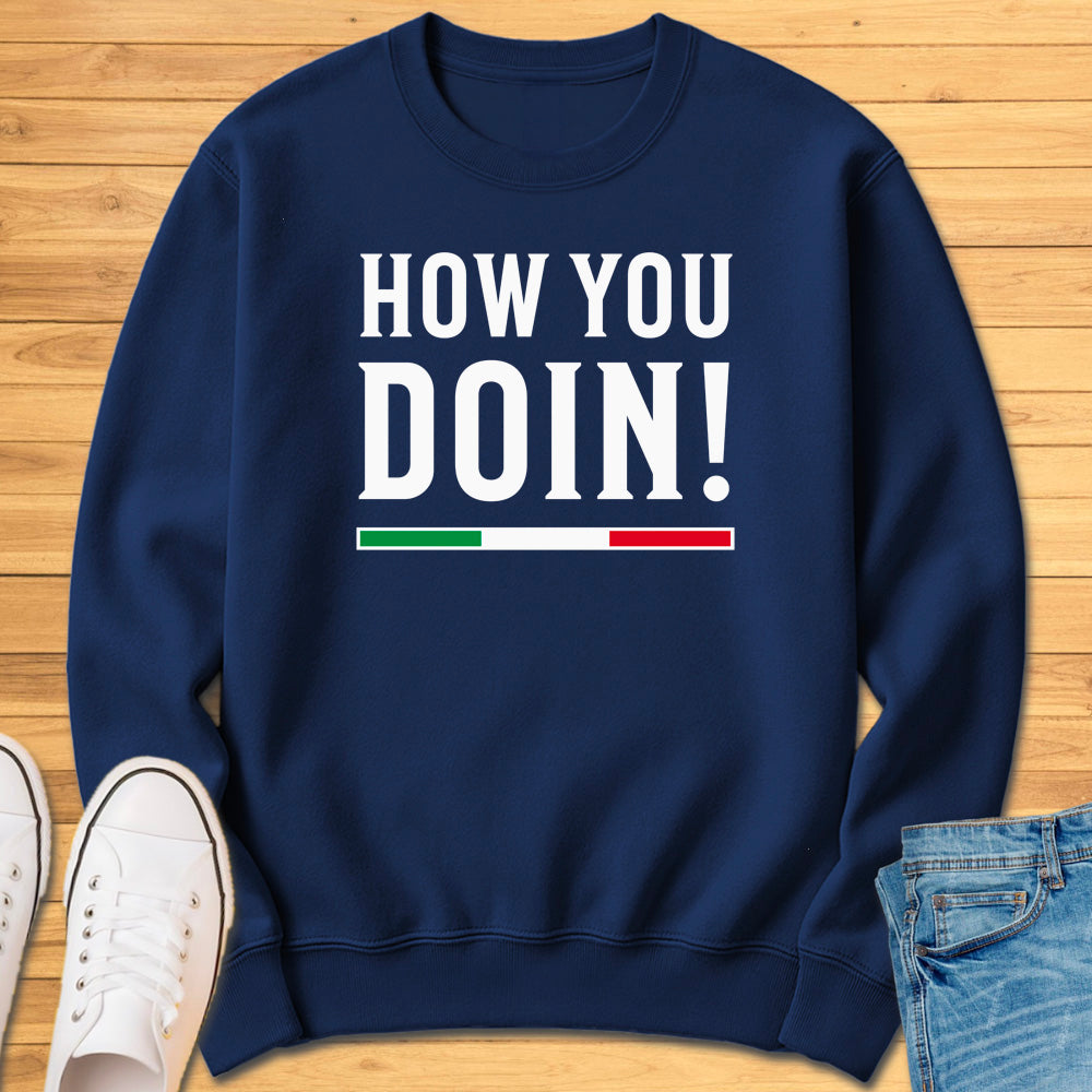 How You Doin! Sweatshirt