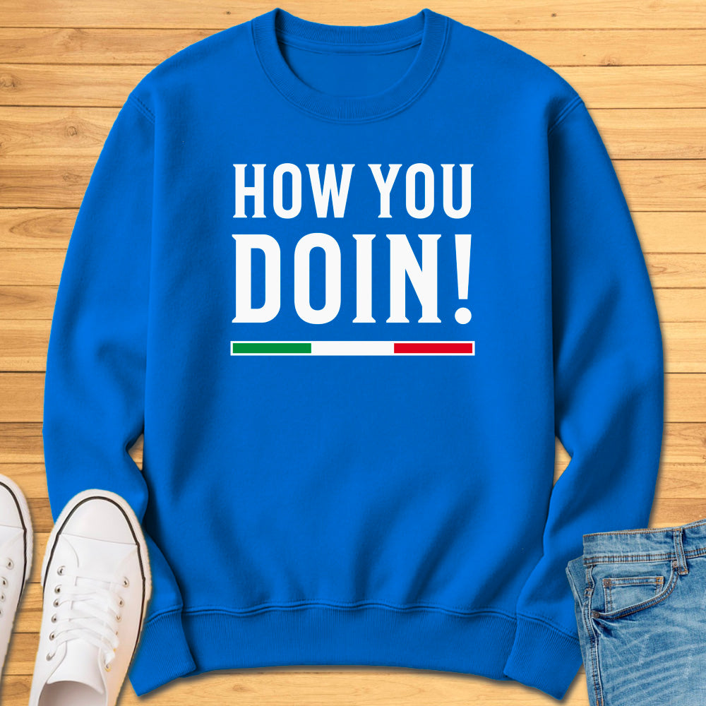 How You Doin! Sweatshirt