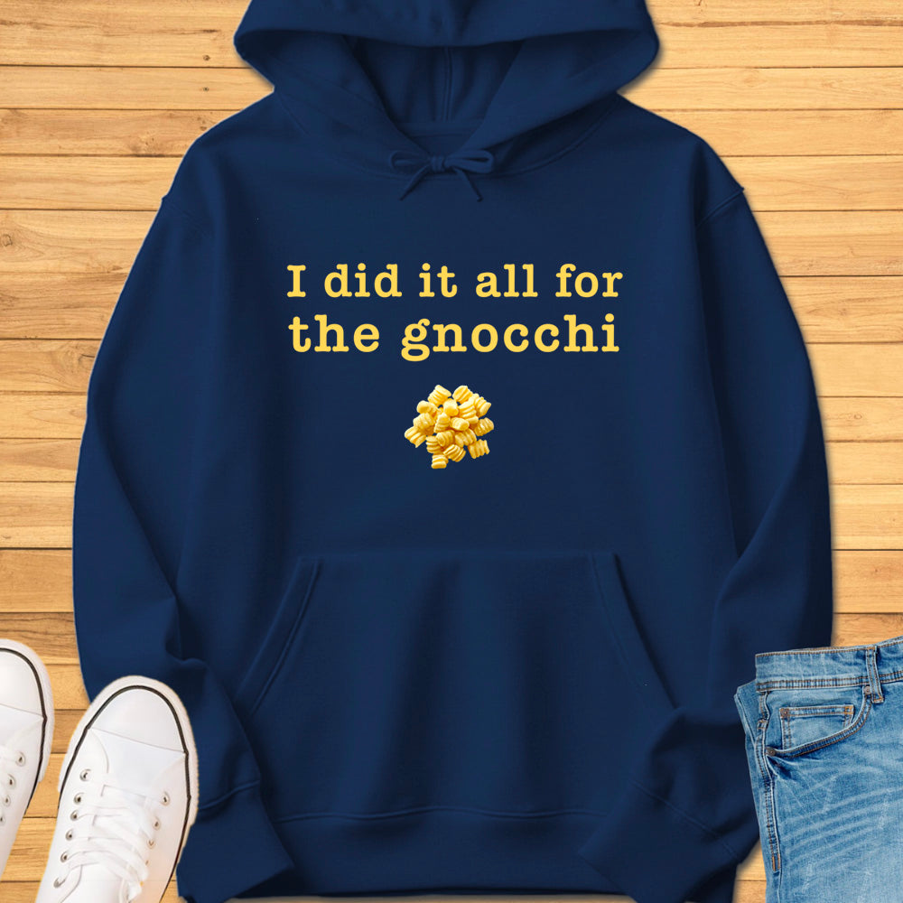 I Did It All For The Gnocchi Hoodie