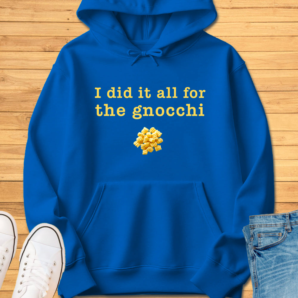 I Did It All For The Gnocchi Hoodie