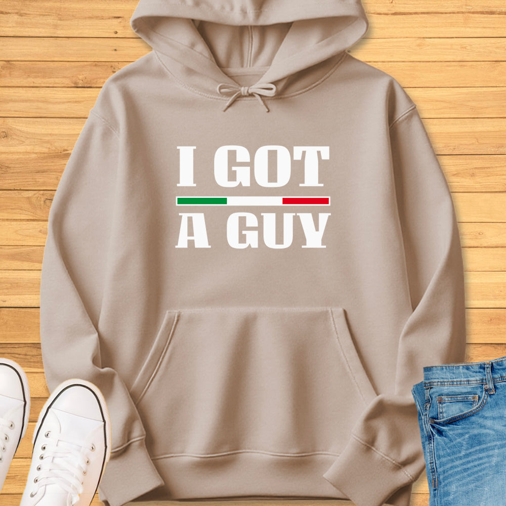 I Got A Guy Hoodie
