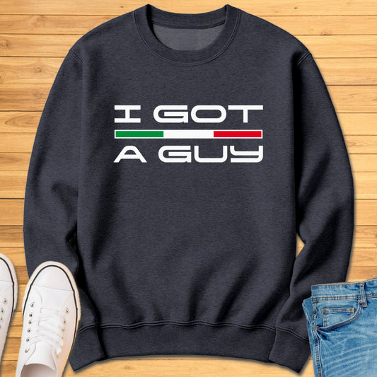 I Got A Guy Tricolor Sweatshirt