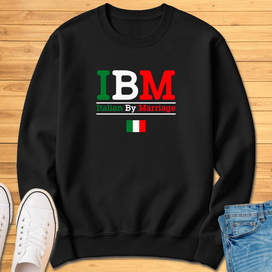 IBM Italian by Marriage Sweatshirt