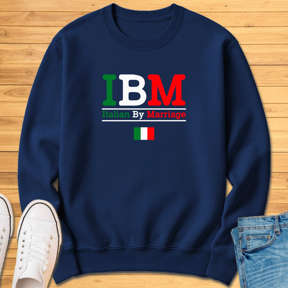 IBM Italian by Marriage Sweatshirt