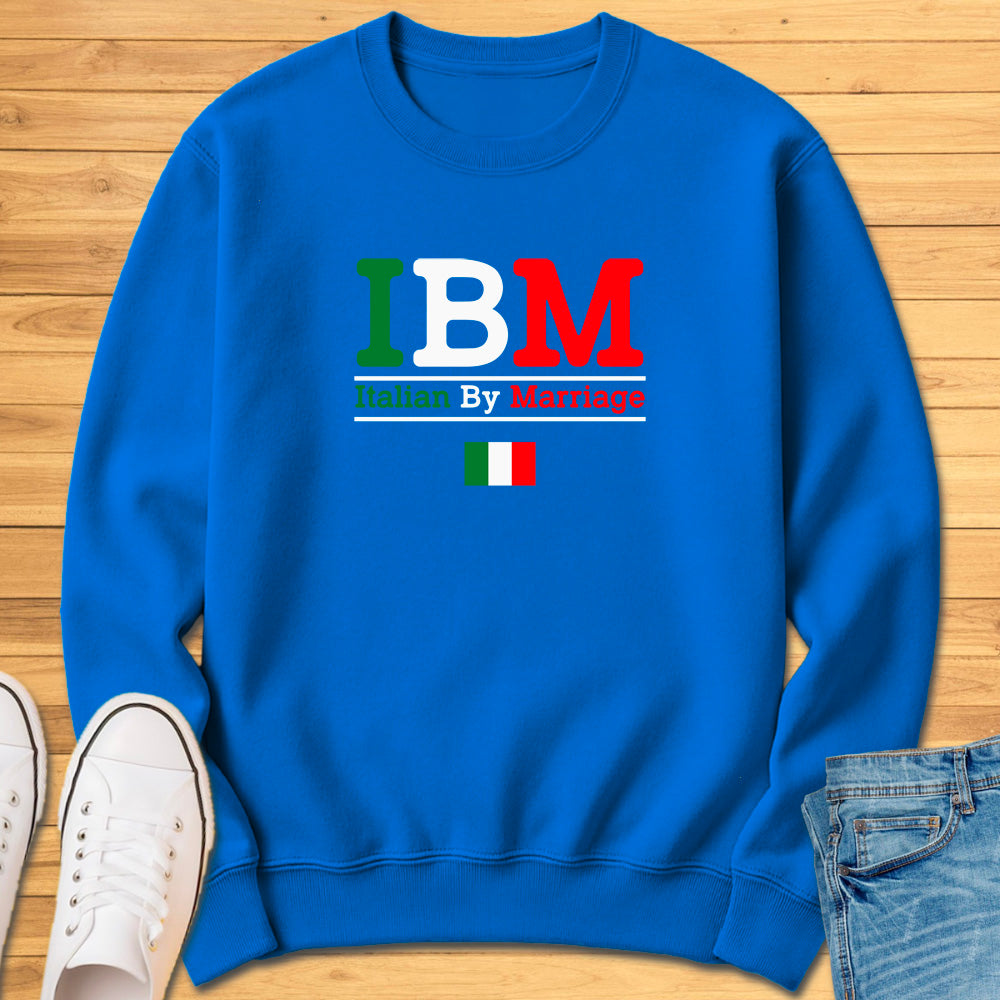 IBM Italian by Marriage Sweatshirt