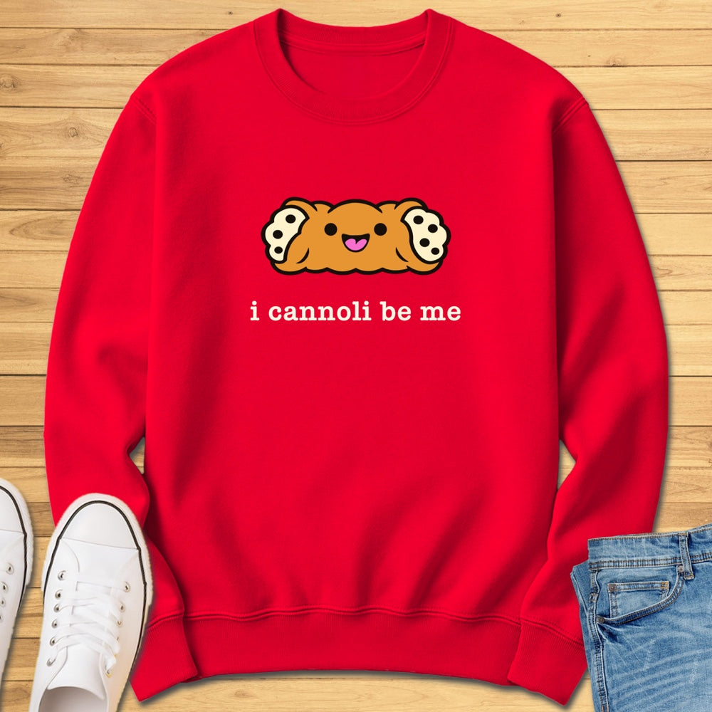 I Cannoli Be Me Sweatshirt