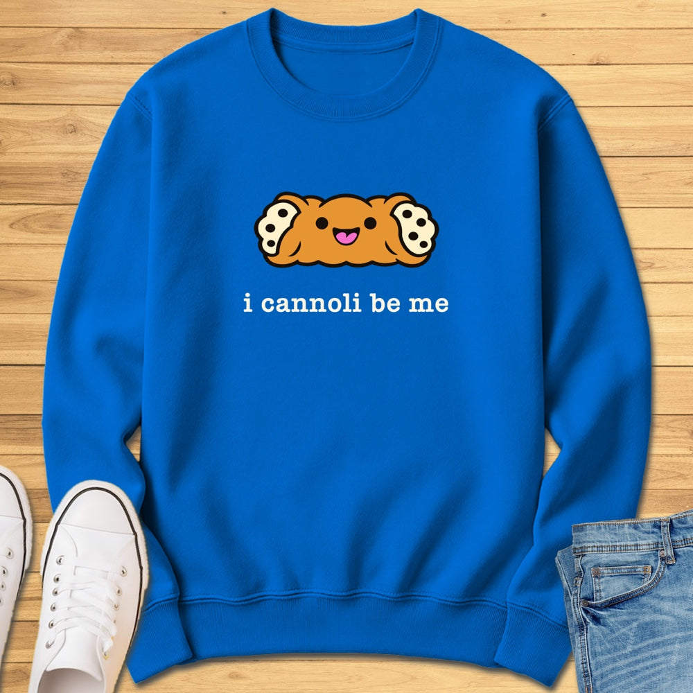I Cannoli Be Me Sweatshirt