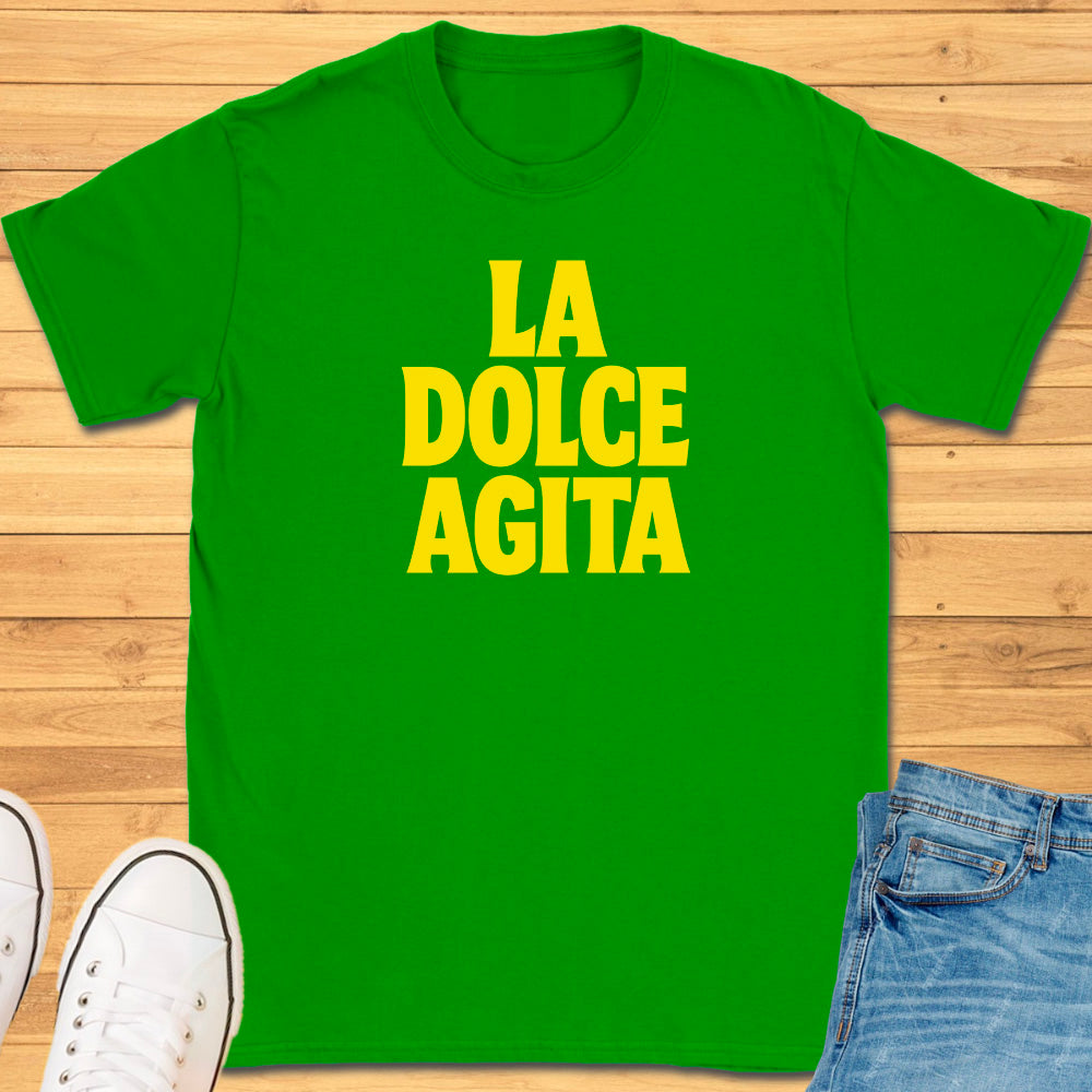 La Dolce Agita T-Shirt