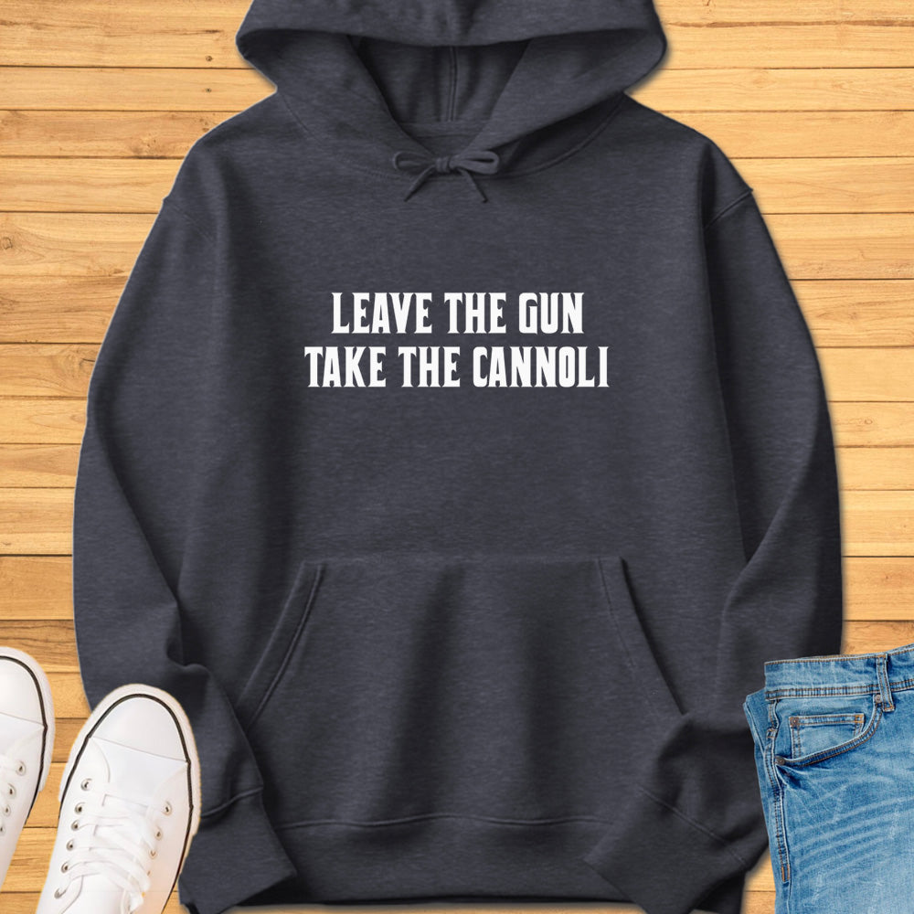 Leave the Gun Take the Cannoli Hoodie