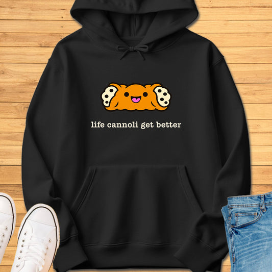Life Cannoli Get Better Hoodie