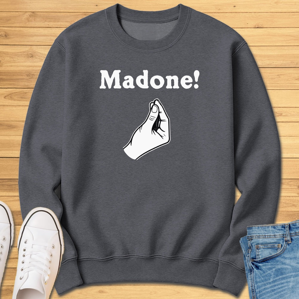 Madone Italian Hand Gesture Sweatshirt