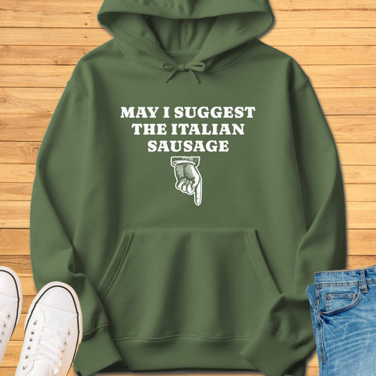May I Suggest the Italian Sausage Hoodie