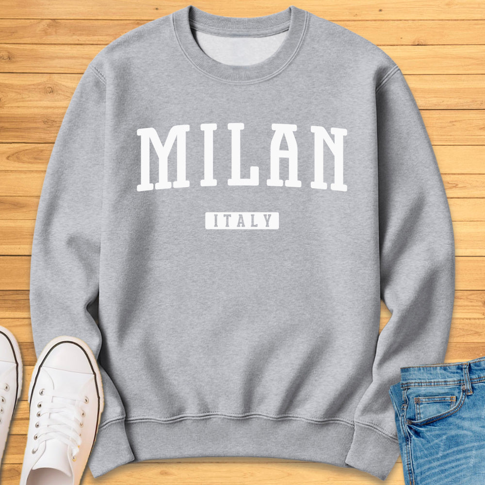 Milan Italy Sweatshirt
