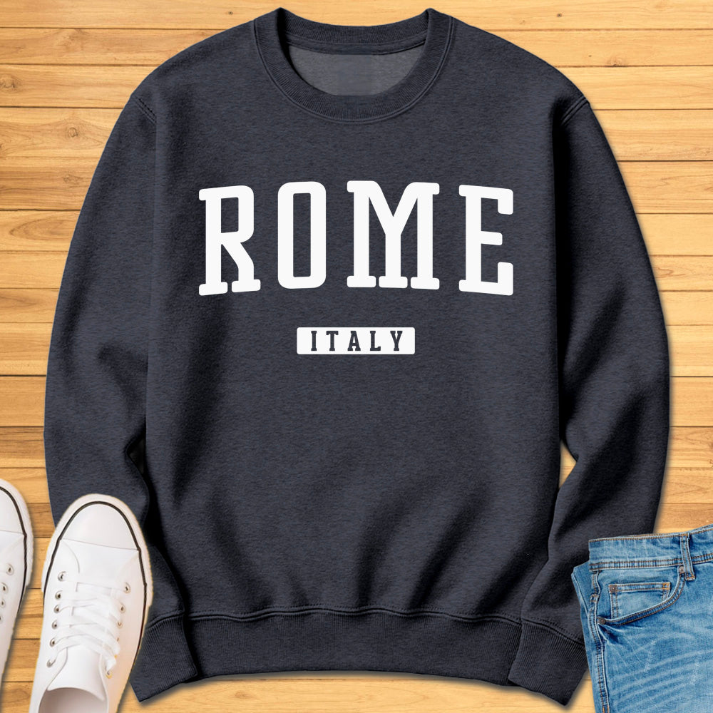 Rome Italy Sweatshirt