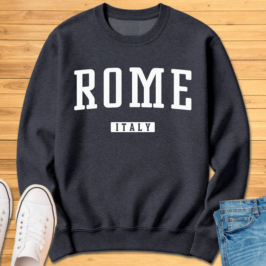 Rome Italy Sweatshirt