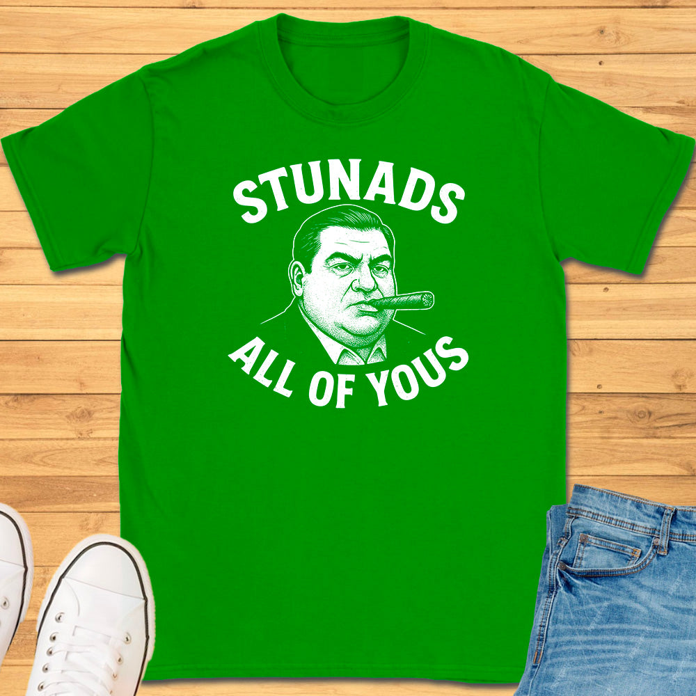 Stunads All Of Yous T-Shirt