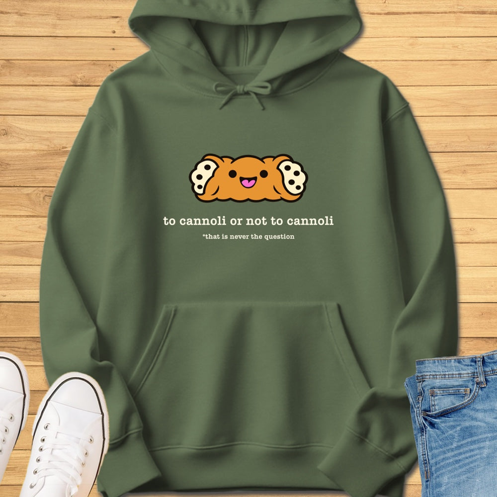 To Cannoli or Not to Cannoli Hoodie
