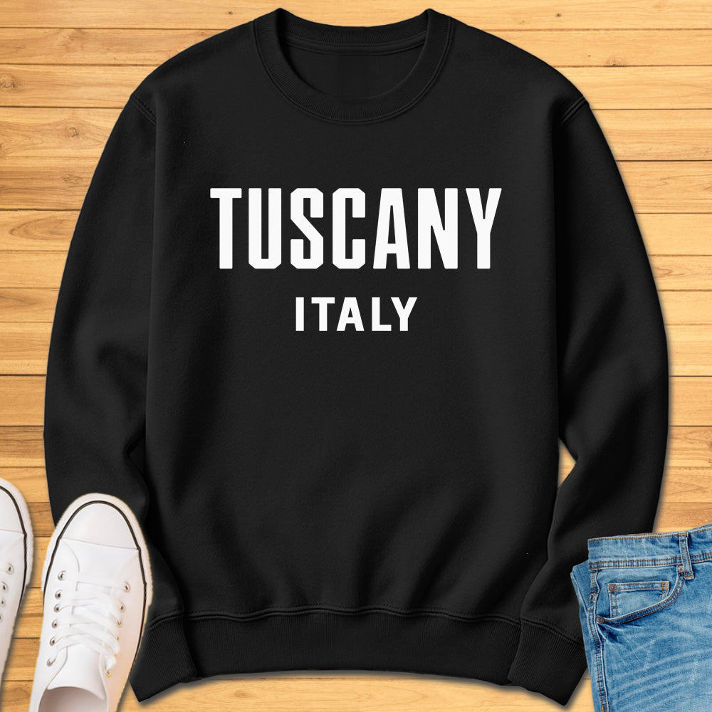 Tuscany Italy Sweatshirt