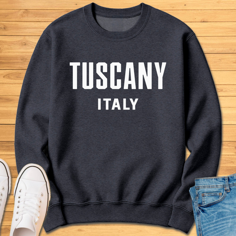 Tuscany Italy Sweatshirt