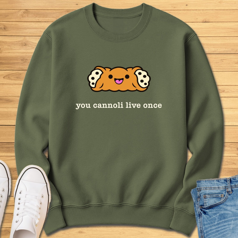 You Cannoli Live Once Sweatshirt